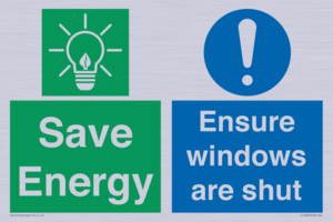 Save energy. Ensure windows are shut